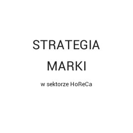 strategia marki, sektor horeca, wprowadzenie produktu